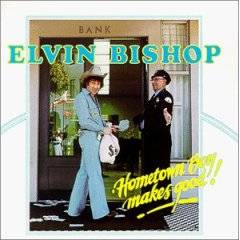 Elvin Bishop : Hometown Boy Makes Good !